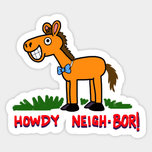 Howdy Neighbor! Sticker